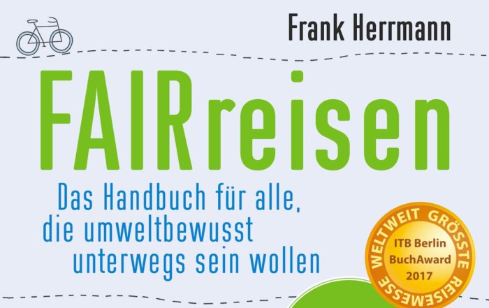 FAIRreisen - Das Handbuch für alle, die umweltbewusst unterwegs sein wollen